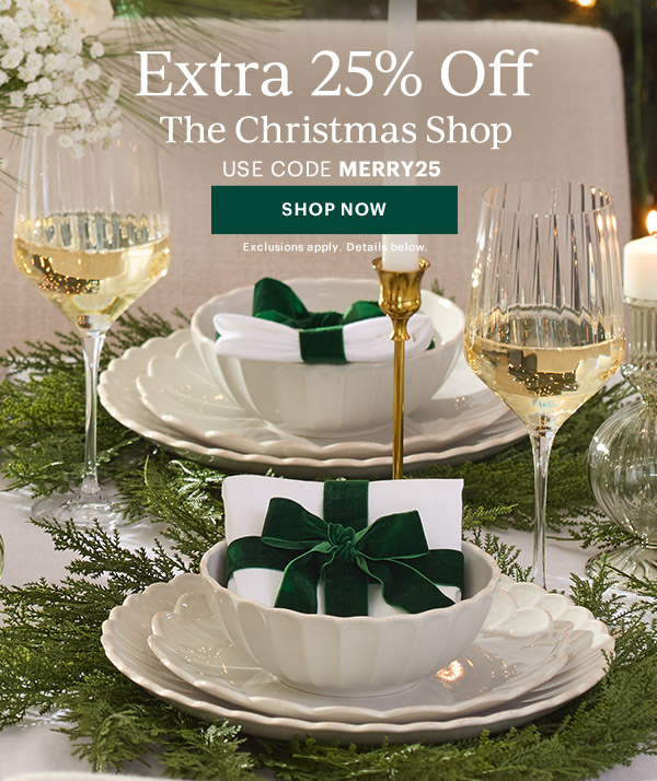 Extra 25% Off  The Christmas Shop  USE CODE MERRY25  [SHOP NOW] Exclusions apply. Details below.