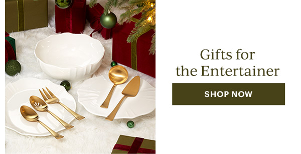 Gifts for the Entertainer  [SHOP NOW]