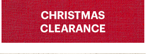 CHRISTMAS CLEARANCE