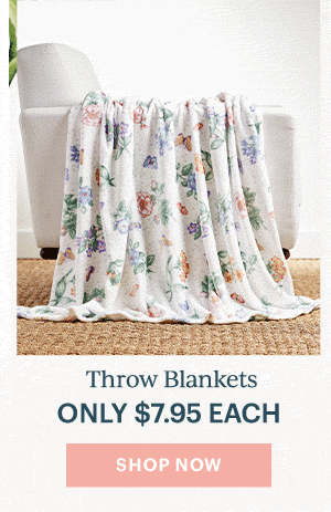 Throw Blankets  ONLY $7.95 EACH  [SHOP NOW]