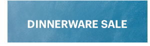 DINNERWARE SALE