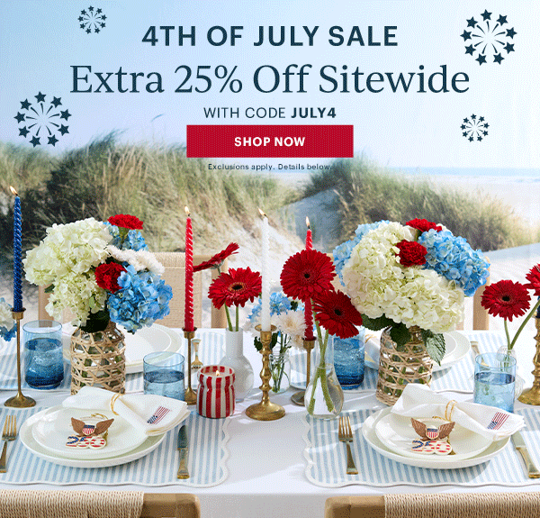 4TH OF JULY SALE  Extra 25% Off Sitewide  WITH CODE JULY4  [SHOP NOW] Exclusions apply. Details below.