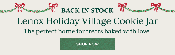 BACK IN STOCK  Lenox Holiday Village Cookie Jar  The perfect home for treats baked with love.  [SHOP NOW]
