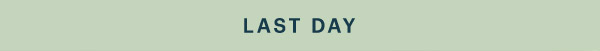 LAST DAY