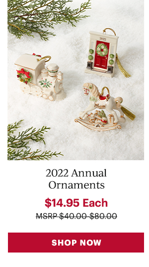 2022 Annual Ornaments $14.95 Each SHOP NOW