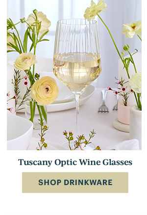 Tuscany Optic Wine Glasses  [SHOP DRINKWARE]