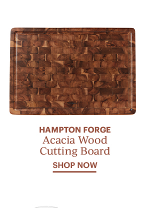 HAMPTON FORGE  Acacia Wood Cutting Board  SHOP NOW