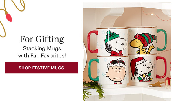 For Gifting  Stacking Mugs with Fan Favorites!  [SHOP FESTIVE MUGS]