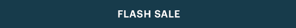 FLASH SALE