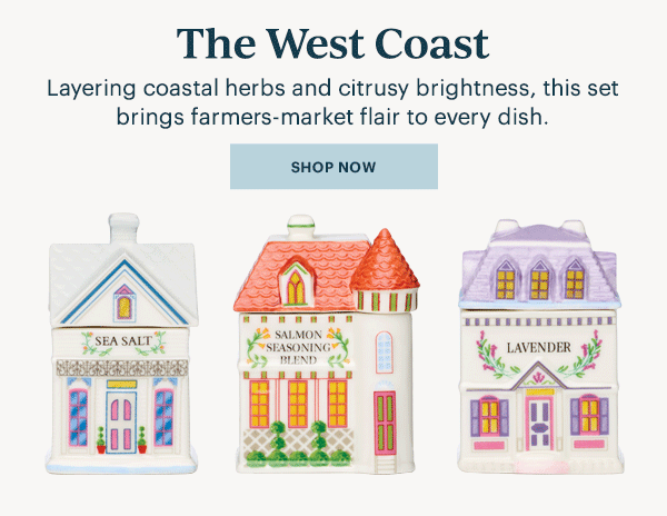 The West Coast  Layering coastal herbs and citrusy brightness, this set brings farmers-market flair to every dish.  [SHOP NOW]