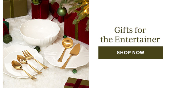 Gifts for the Entertainer  [SHOP NOW]
