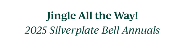Jingle All the Way!  2025 Silverplate Bell Annuals