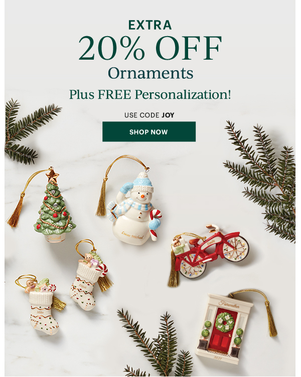 Extra 20% Off Ornaments Plus Free Personalization! Use code JOY Shop Now