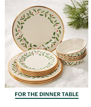 FOR THE DINNER TABLE