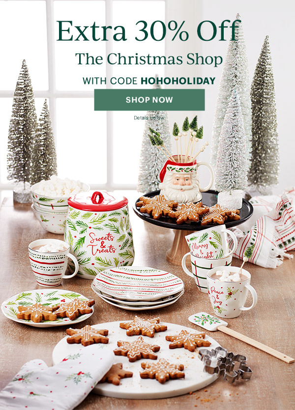 Extra 30% Off  The Christmas Shop  WITH CODE HOHOHOLIDAY  [SHOP NOW] Details below.