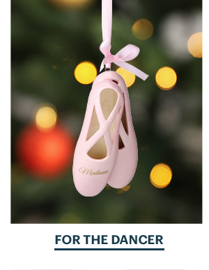 FOR THE DANCER