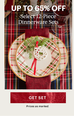UP TO 65% OFF  Select 12-Piece Dinnerware Sets  [GET SET] Prices as marked.