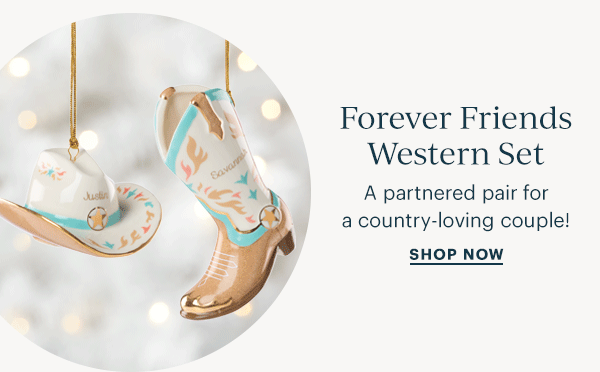 Forever Friends Western Set  A partnered pair for a country-loving couple!  SHOP NOW