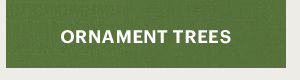 ORNAMENT TREES