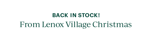BACK IN STOCK!  From Lenox Village Christmas