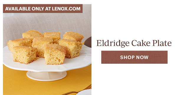 AVAILABLE ONLY AT LENOX.COM  Eldridge Cake Plate  [SHOP NOW]