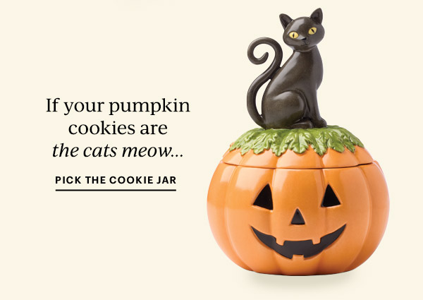 If your pumpkin cookies are the cats meow...  PICK THE COOKIE JAR