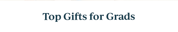 Top Gifts for Grads