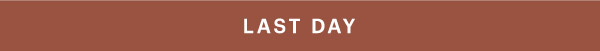 LAST DAY
