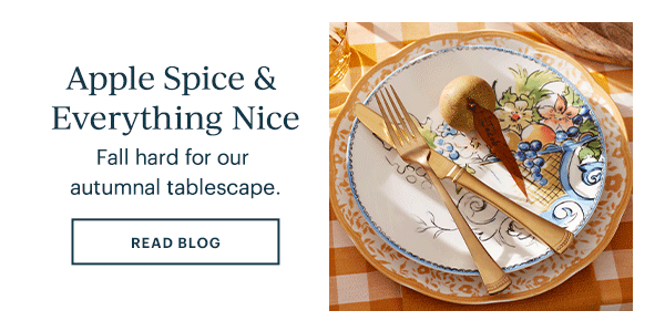 Apple Spice & Everything Nice: Fall hard for our autumnal tablescape. READ BLOG