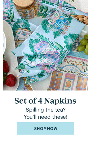 Set of 4 Napkins  Spilling the tea?  You'll need these!  [SHOP NOW]
