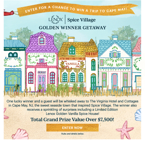ENTER FOR A CHANCE TO WIN A TRIP TO CAPE MAY! Spice Village GOLDEN WINNER GETAWAY ENTER NOW