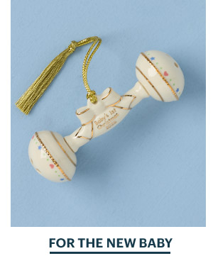 FOR THE NEW BABY