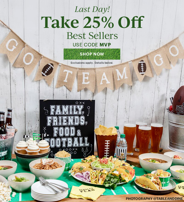 Last Day! Take 25% Off BEST SELLERS USE CODE MVP SHOP NOW Exclusions apply. Details below.