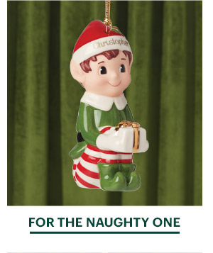 FOR THE NAUGHTY ONE