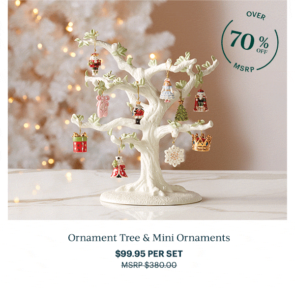 Ornament Tree & Mini Ornaments  $99.95 PER SET  OVER 70% OFF MSRP