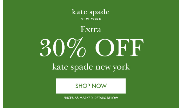 extra 30% off kate spade new york SHOP NOW