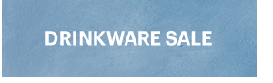 DRINKWARE SALE