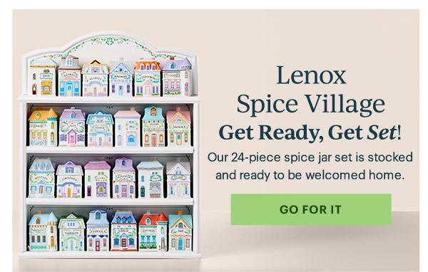 Lenox Spice Village  Get Ready, Get Set!  Our 24-piece spice jar set is stocked and ready to be welcomed home.  [GO FOR IT]