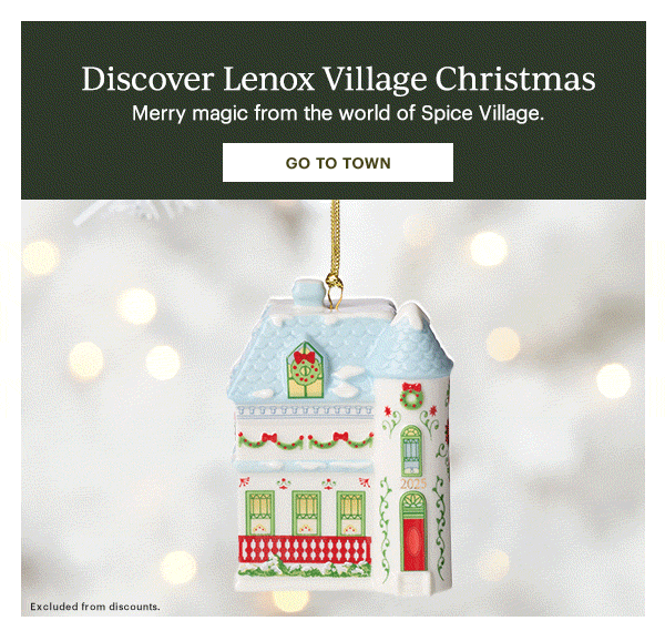 Discover Lenox Village Christmas  Merry magic from the world of Spice Village.  [GO TO TOWN]
