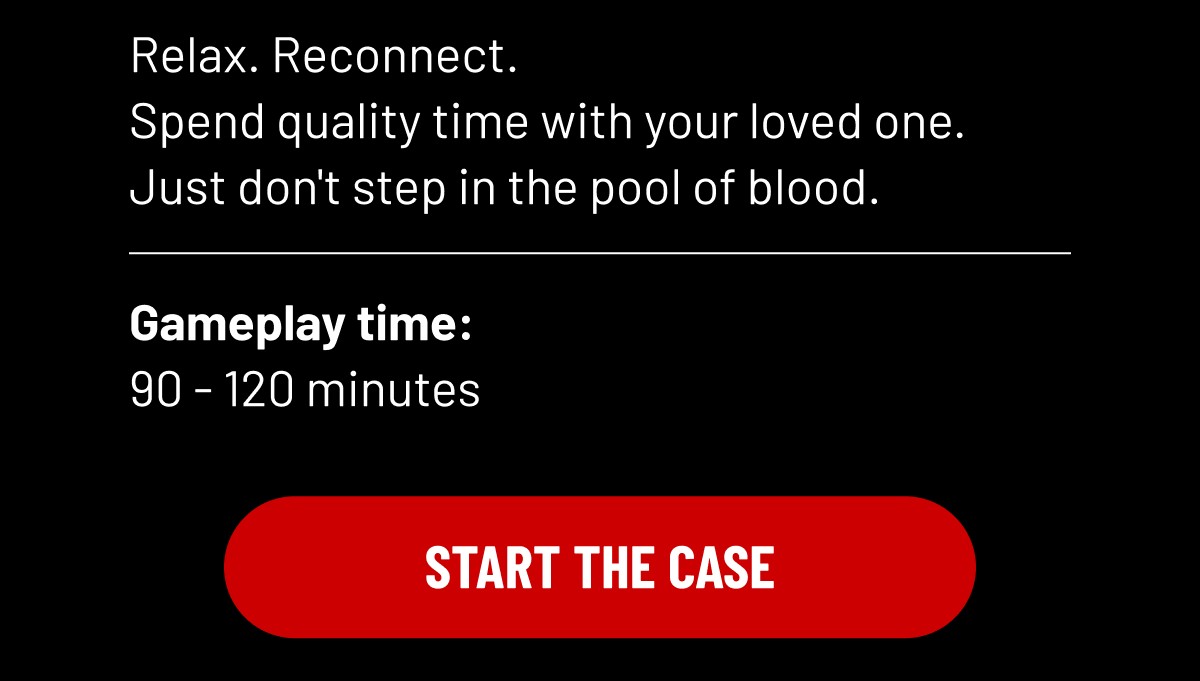 START THE CASE