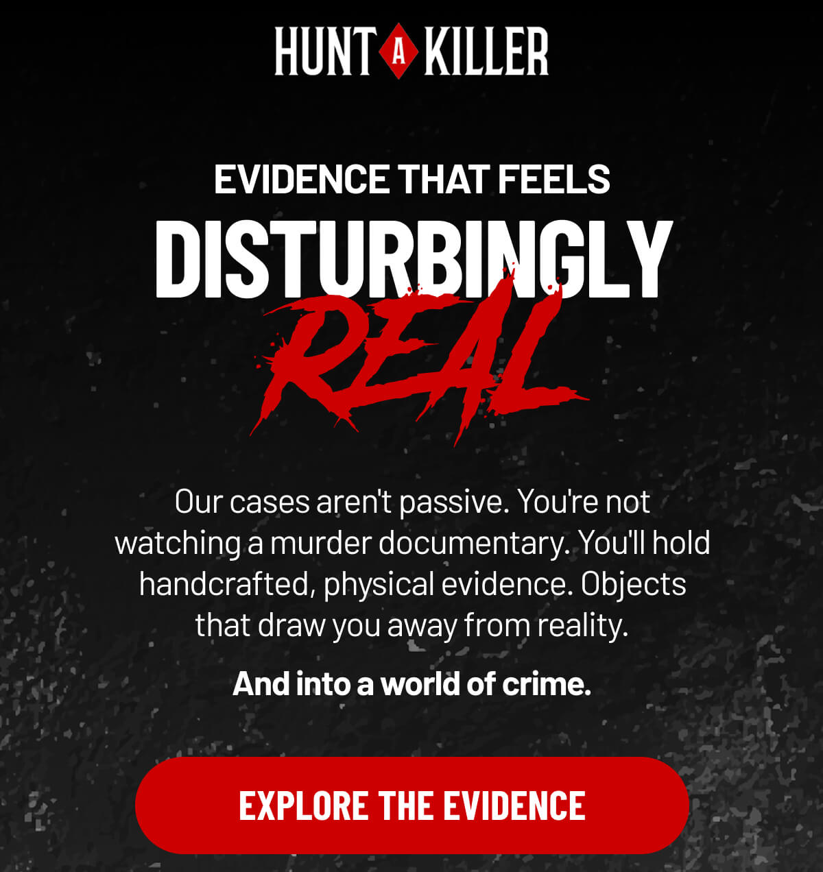 Evidence That Feels Disturbingly Real