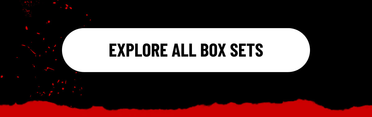 EXPLORE ALL BOX SETS