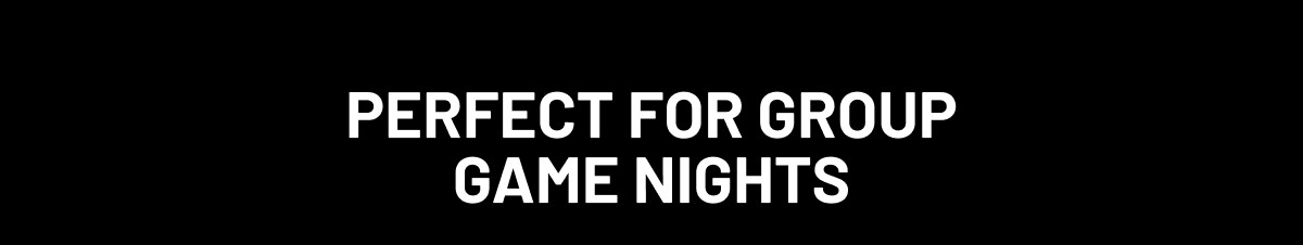 Perfect For Group game nights