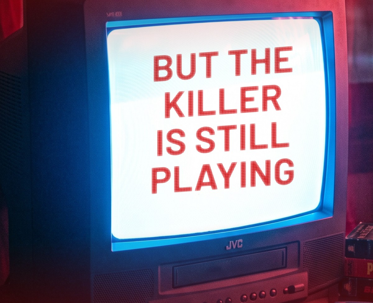 But The Killer Is Still Playing
