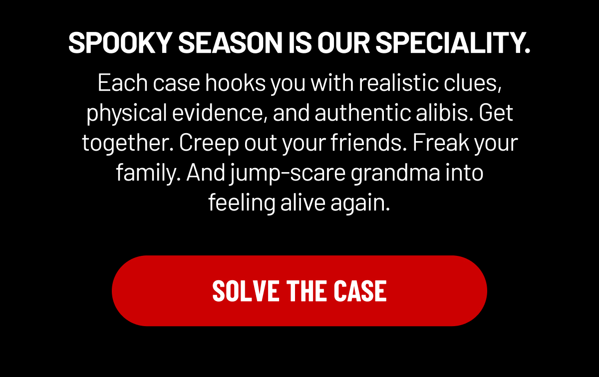 SOLVE THE CASE