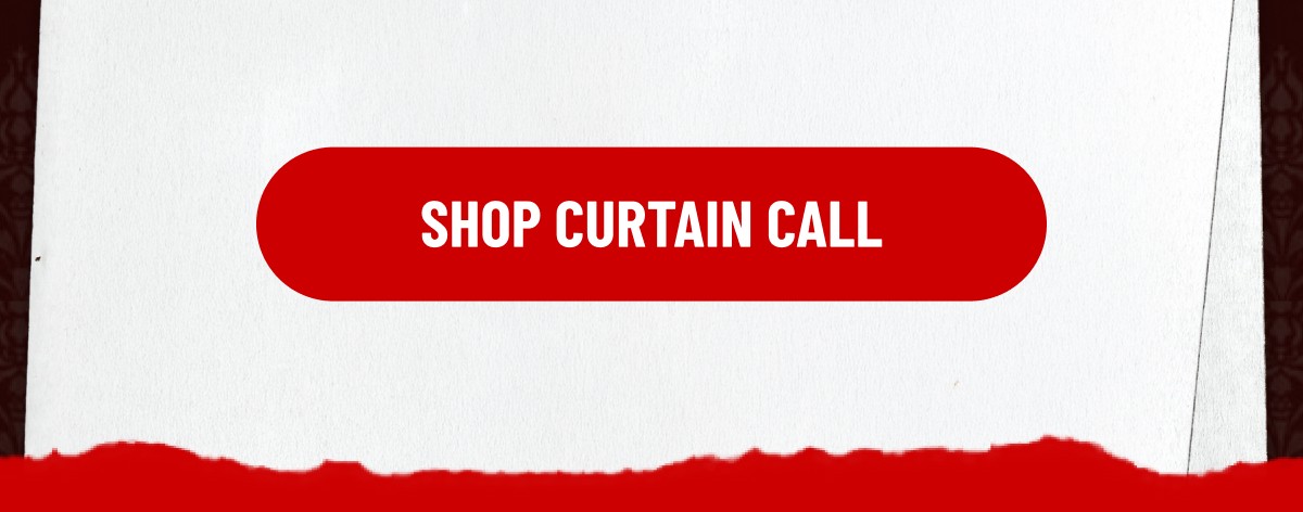 SHOP CURTAIN CALL