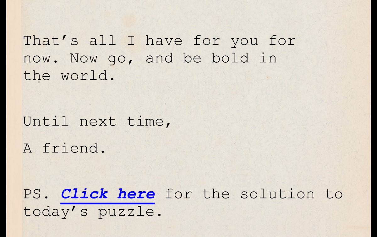 PS. Click here for the solution to today’s puzzle.