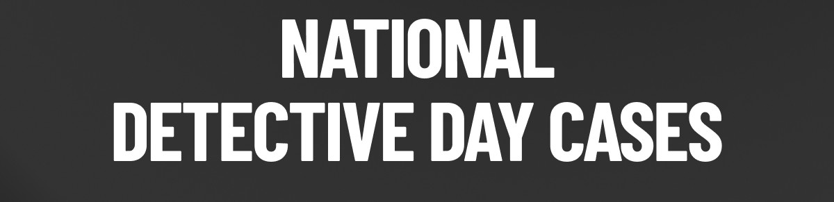 National Detective Day Cases