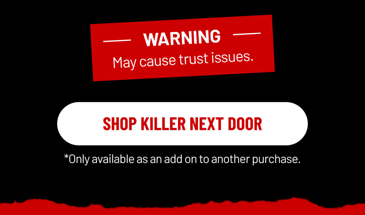 SHOP KILLER NEXT DOOR