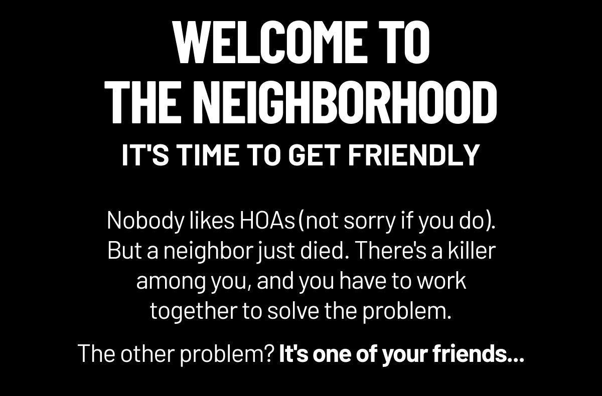 Welcome To The Neighborhood It's Time to Get Friendly